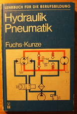 Fuchs/Kunze "Hydraulik/Pneumatik" Lehrbuch für die Berufsbildung