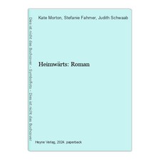 Heimwärts: Roman Morton, Kate, Stefanie Fahrner und Judith Schwaab: