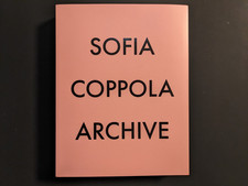 Sofia Coppola — Archive 1999–2023 — Film Archive, Photobook, Behind the Scenes