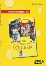 Literaturprojekt zu "Der überaus starke Willibald", Cramer, 2. Aufl. 2008, BVK