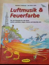 Ökotopia Kinderbuch: Luftmusik & Feuerfarbe - von Hohberger / Ehlers-Juhle