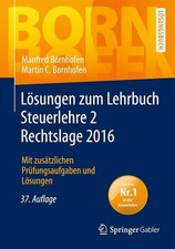 Bornhofen Steuerlehre 2 Lösungsbuch Wirtschaft 2016 37. Aufl.