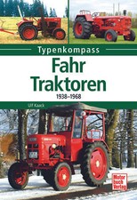 Typenkompass – Fahr-Traktoren von 1938 bis 1968