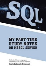 Morris Sebenzile Mntoninz My Part-Time Study Notes on Mssql Serve (Taschenbuch)
