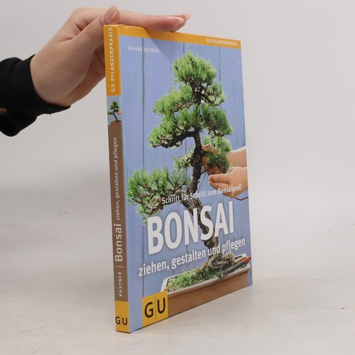 Bonsai ziehen gestalten und - ziehen,,