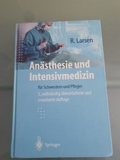 ?Anästhesie und Intensivmedizin: für Schwestern und Pfleger ?Larsen