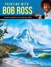 Painting with Bob Ross: Learn to paint in oil step by... | Book | condition good
