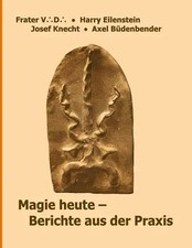 Magie heute - Berichte aus der