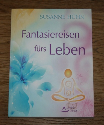 Fantasiereisen fürs leben - fantasiereisen,