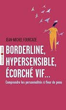 Borderline, hypersensible