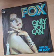 FOX - Only You Can / Out Of My Body * Schallplatte * 7" * Single