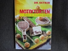 Dr. Oetker Motivtorten Backen für besondere Anlässe Backbuch Rezeptbuch