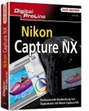 Professionelle RAW-Bearbeitung mit Nikon Capture NX - Dirk Fietz