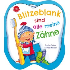 Grimm, Sandra/Hebrock, Andrea: Blitzeblank sind alle meine Zähne