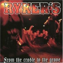 From the cradle grave - the,