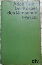 Der Körper des Menschen - Einführung in Bau und Funktion | Adolf Faller ☆