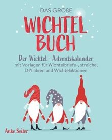 Das große wichtelbuch der - das,