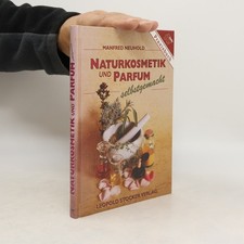 Naturkosmetik und Parfum