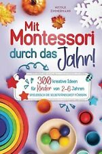 Mit Montessori durch das Jahr!: 300 kreative Ideen ... | Buch | Zustand sehr gut