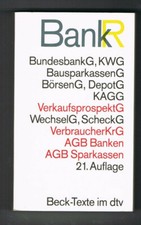 Beck-Texte: Bankrecht: KWG, BörsenG, DepotG, KAGG, WechselG, u.a. 21. Aufl. 1993