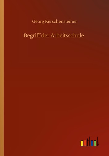 Begriff der arbeitsschule - begriff,