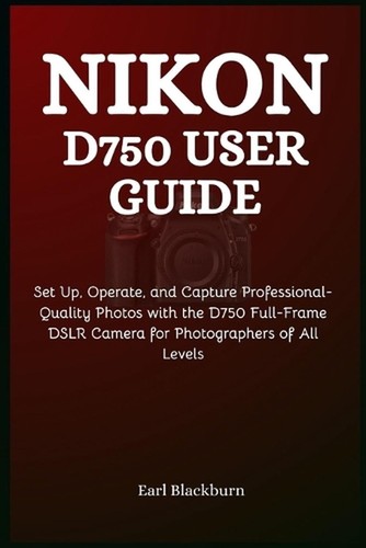 Nikon d750 user guide set - nikon,