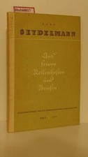 Karl Seydelmann. Aus seinen Rollenheften und Briefen. (= Studienmaterial für die