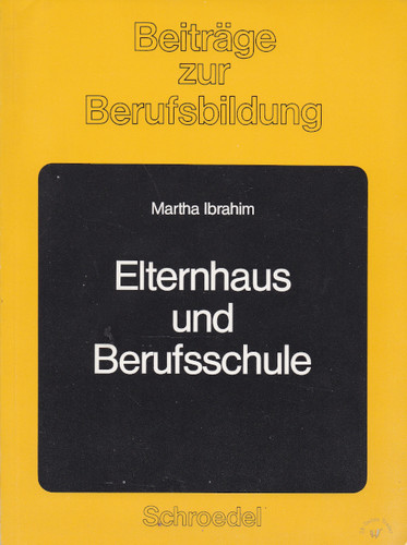 Elternhaus und berufsschule - und,