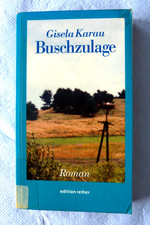 Buschzulage Roman von Gisela