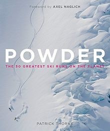 Powder the greatest ski - powder:,