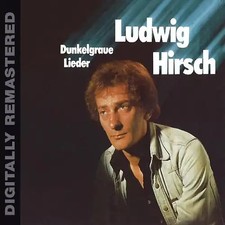 Ludwig Hirsch - Dunkelgraue
