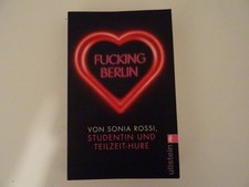 Fucking Berlin Studentin und Teilzeit-Hure von Sonia Rossi TB gut. Zust. Fotos