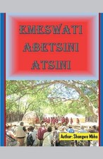 Emeswati Abetsini Atsini by Shongwe Mbho (Swazi) Paperback Book