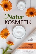 Naturkosmetik selber machen