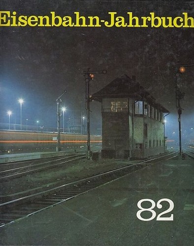 Eisenbahn jahrbuch 1982 ein - eisenbahn-jahrbuch, 1982.