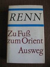 DDR:  "Zu Fuß zum Orient,  Ausweg", Ludwig Renn, Aufbau-Verlag Berlin, 1976