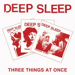 Deep sleep three things at - deep,