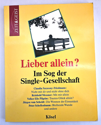 Lieber allein sog - lieber, allein?