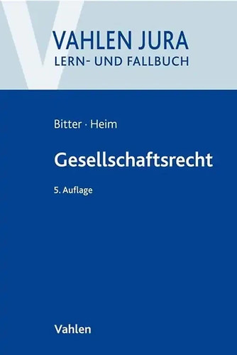 Gesellschaftsrecht bitter heim - gesellschaftsrecht,
