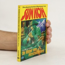 Sun Koh 23. Die Räuber vom