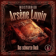 Meisterdieb Arsène Lupin 06: Das schwarze Buch