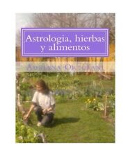 Astrologia, hierbas y alimentos, Adriana Ortolani