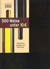(33081)   500 Weine unter 10 Euro Einkaufsführer 2003, 335 Seiten, Bilder