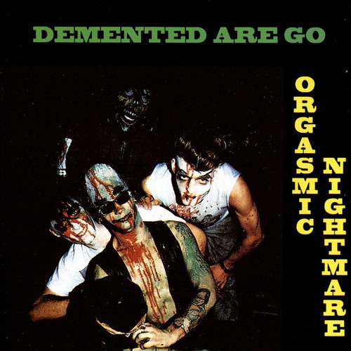 Demented are orgasmic - are,