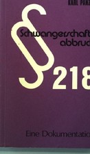 Schwangerschaftsabbruch § 218 StGB : Dokumentation. Panzer, Karl [Hrsg.]: