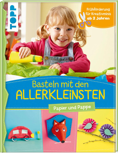 Basteln mit den allerkleinsten - basteln,