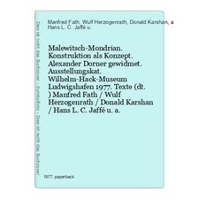 Malewitsch-Mondrian. Konstruktion als Konzept. Alexander Dorner gewidmet. Ausste