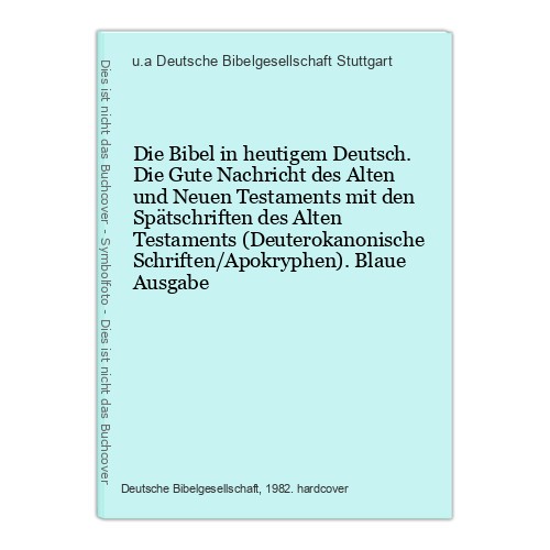 Die bibel heutigem deutsch - die,
