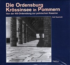 Die Ordensburg Krössinsee in Pommern : Von der NS-Ordensburg zur polnische 76822