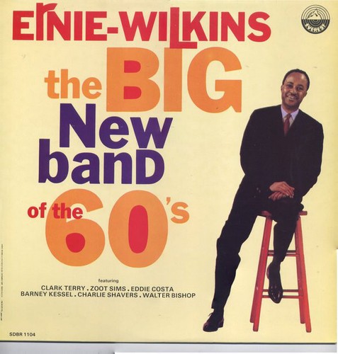Ernie wilkins the big new - wilkins,